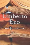 On Literature - Umberto Eco