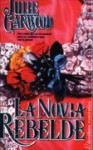 La novia rebelde (Lairds' Fiancees, #1) - Julie Garwood