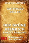 Der grüne Heinrich (Zweite Fassung): Erweiterte Ausgabe (German Edition) - Gottfried Keller