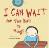 I Can Wait for the Bell to Ring! - Jennifer Rapp