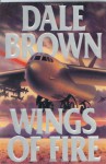 Wings of Fire (Patrick McLanahan, #10) - Dale Brown