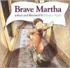 Brave Martha - Margot Apple