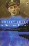 In Desolate Heaven - Robert Edric