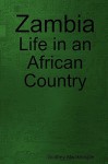 Zambia: Life in an African Country - Godfrey Mwakikagile