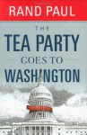 The Tea Party Goes to Washington - Rand Paul