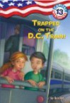 Trapped on the D.C. Train! (Capital Mysteries #13) - Ron Roy, Timothy Bush