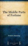 The Middle Parts of Fortune - Frederic Manning