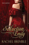 The Seduction of Emily - Rachel Brimble