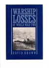 Warship Losses of World War Two - David Brown