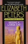 Seeing a Large Cat - Elizabeth Peters