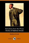 Selections from the Prose Works of Matthew Arnold (Dodo Press) - Matthew Arnold, William Johnson