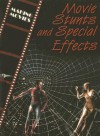 Movie Stunts and Special Effects - Geoffrey M. Horn