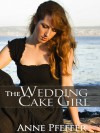 The Wedding Cake Girl - Anne Pfeffer