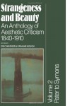 Strangeness and Beauty: Volume 2, Pater to Symons: An Anthology of Aesthetic Criticism 1840 1910 - Graham Hough