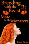 Breeding with the Beast 2: Mate to the Monsters - Jessi Bond