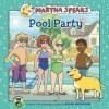 Martha Speaks: Pool Party (8x8) - Susan Meddaugh