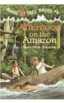 Afternoon on the Amazon - Mary Pope Osborne