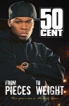 From Pieces to Weight: Once Upon a Time in Southside Queens - 50 Cent, Kris Ex, Chris Ex