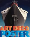 The Art Deco Posters: Rare and Iconic - William W. Crouse, Alastair Duncan