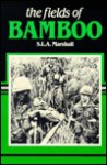 The Fields of Bamboo - S.L.A. Marshall