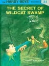 The Secret of Wildcat Swamp - Franklin W. Dixon