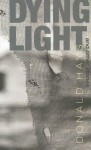 Dying Light and Other Stories - Donald Hayes