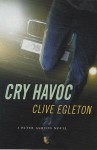 Cry Havoc: A Peter Ashton Novel - Clive Egleton