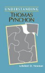 Understanding Thomas Pynchon - Robert D. Newman