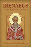 Irenaeus: Life, Scripture, Legacy - Sara Parvis, Paul Foster