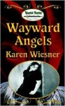 Wayward Angels - Karen Wiesner