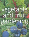 Vegetable And Fruit Gardening: Practical Tips And Techniques For Success In Your Garden - Richard Bird