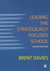 Leading the Strategically Focused School: Success and Sustainability - Brent Davies