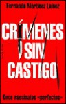 Crimenes Sin Castigo - Fernando Martinez Lainez