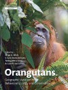 Orangutans: Geographic Variation in Behavioral Ecology and Conservation - Serge A. Wich, Carel van Schaik