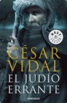 El judío errante (Spanish Edition) - César Vidal