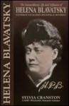 H.P.B.: Extraordinary Life of Madame Helena Petrovna Blavatsky, Founder of the Modern Theosophical Movement - Sylvia Cranston