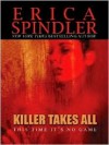 Killer Takes All - Erica Spindler