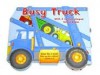 Busy Truck [With 3 Mini Board Books] - Beck Ward, Sami Sweeten