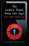 The Little Black Book for Guys: Guys Talk about Sex - Annick Press