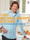 Chef Michael Smith's Kitchen: 100 of My Favourite Easy Recipes - Michael Smith