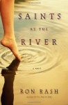 Saints at the River - Ron Rash