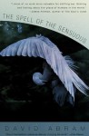 The Spell of the Sensuous: Perception and Language in a More-Than-Human World (Vintage) - David Abram