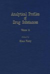 Profiles of Drug Substances, Excipients and Related Methodology Vol 14 - Klaus Florey, Unknown