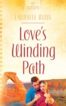 Love's Winding Path - Lauralee Bliss