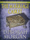 The Marriage Casket (The Antique Lover's Mystery Series) - Deborah Morgan