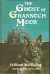 The Ghost of Grannoch Moor - William MacKellar