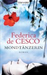 Mondtänzerin: Roman (German Edition) - Federica de Cesco