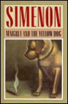 Maigret and the Yellow Dog - Georges Simenon, Linda Asher