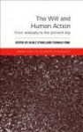 The Will and Human Action: From Antiquity to the Present Day - Thomas Pink, M W F Stone