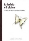 La farfalla e il ciclone: La teoria del caos e i cambiamenti climatici - Carlos Madrid, Sonia Scarfì